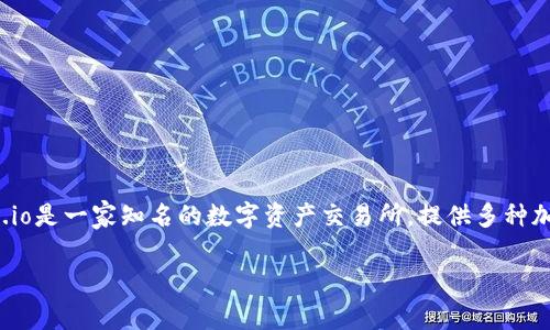在讨论Gate.io是否可以将USDT提到TP钱包之前，我们需要更全面地理解这两个平台的功能和特点。Gate.io是一家知名的数字资产交易所，提供多种加密货币的交易及相关服务。而TP钱包，是一款流行的去中心化数字钱包，支持多种数字资产的存储和管理。

### 如何将USDT从Gate.io提到TP钱包？简单指南和常见问题
