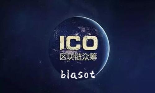 biasot