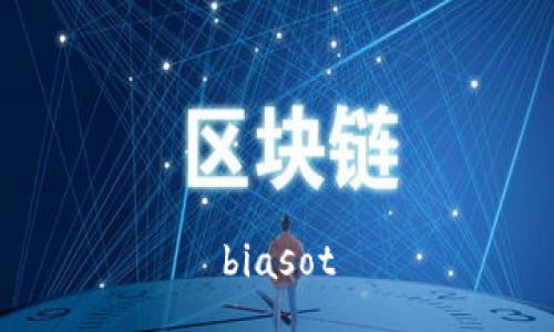 biasot